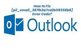 How to solve [pii_email_387fb3a7cd2b118358b8] error?