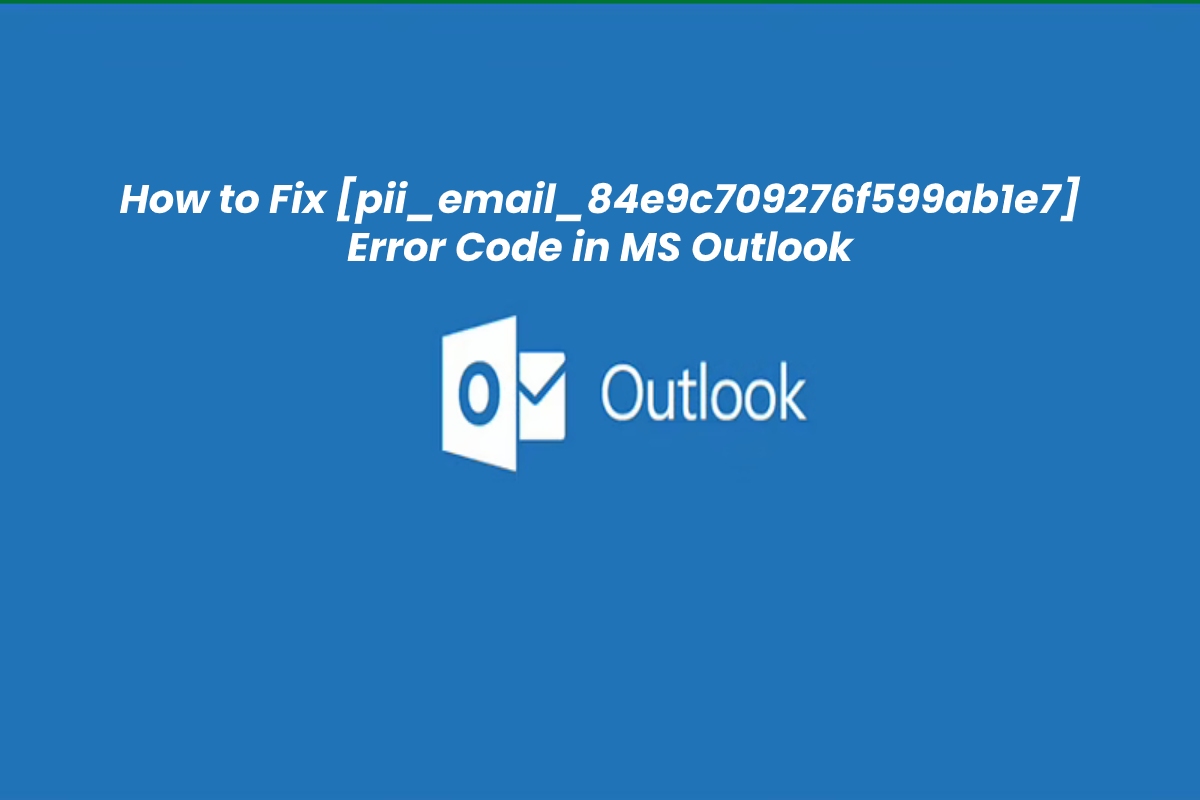 How to fix outlook [pii_email_2c5d108980d117c8ca52] error